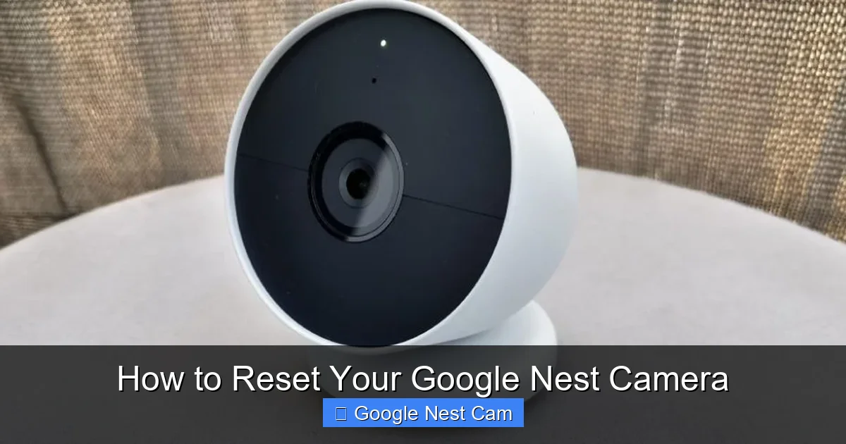 How to Reset Your Google Nest Camera