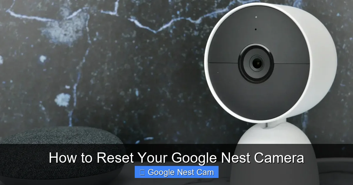 How to Reset Your Google Nest Camera