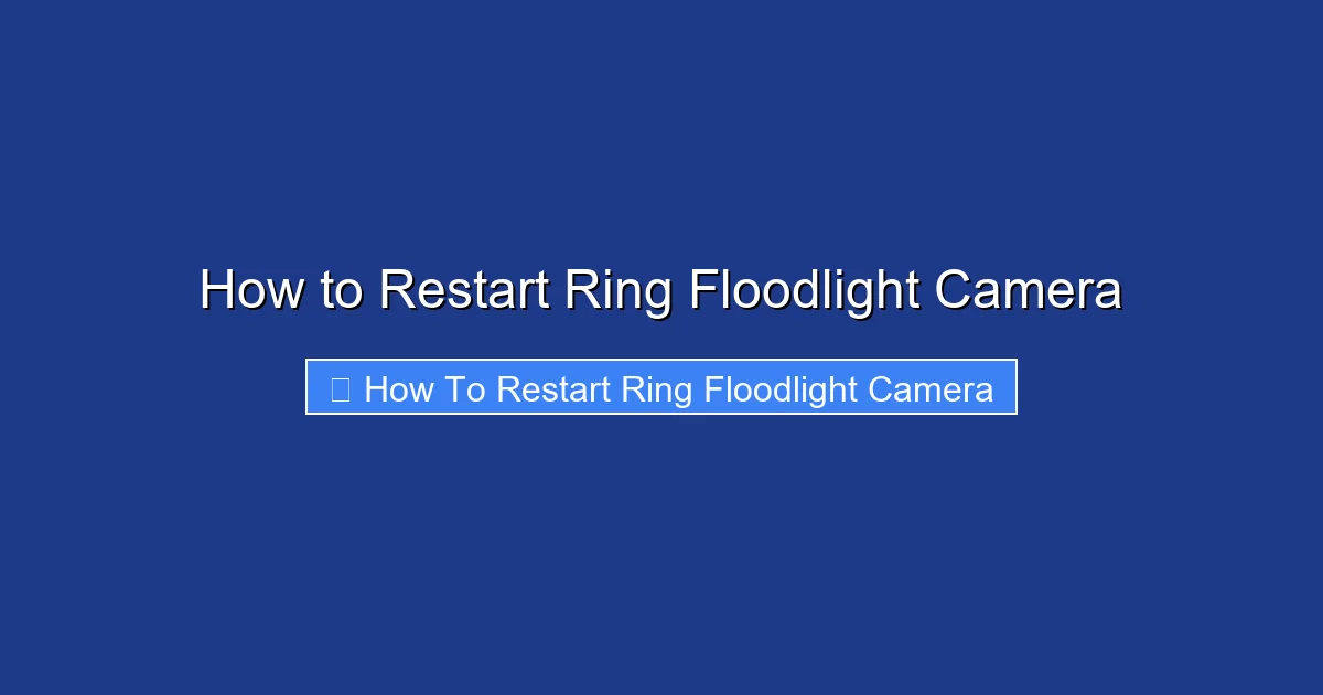 How to Restart Ring Floodlight Camera