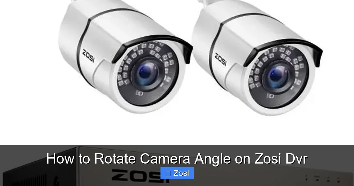 How to Rotate Camera Angle on Zosi Dvr