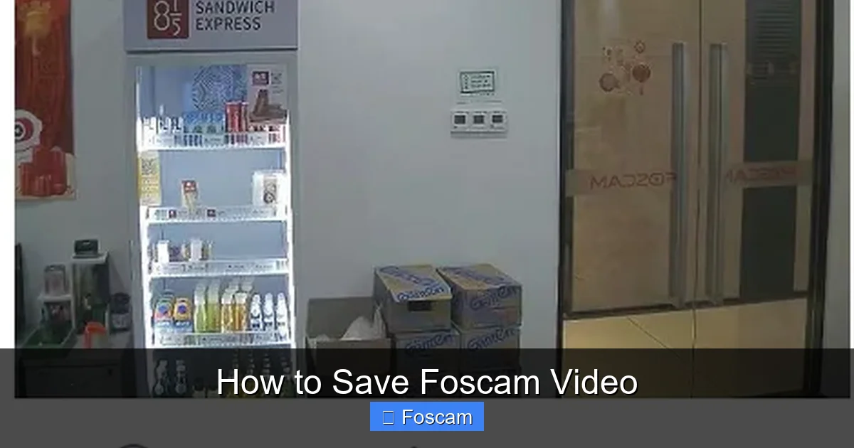 How to Save Foscam Video