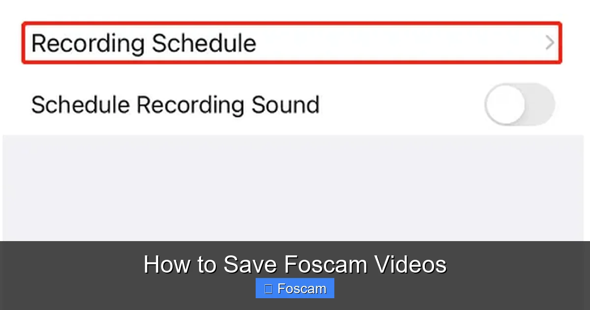 How to Save Foscam Videos