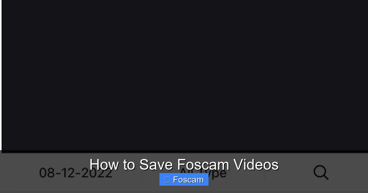 How to Save Foscam Videos