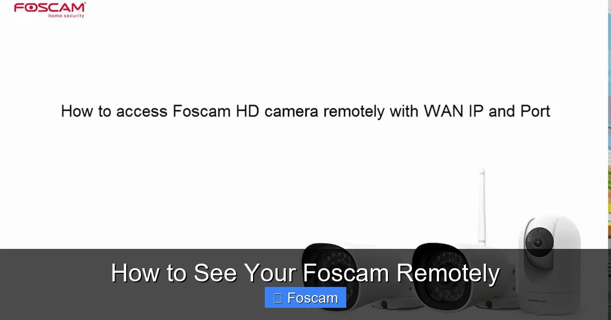 How to See Your Foscam Remotely