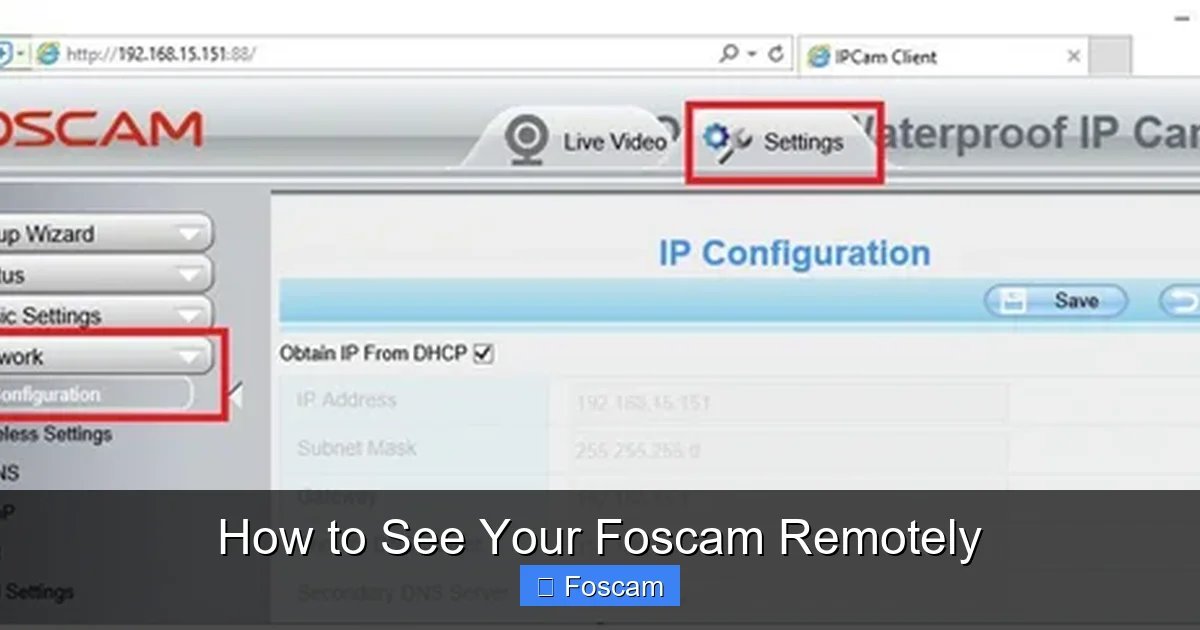How to See Your Foscam Remotely