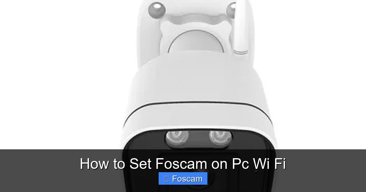 How to Set Foscam on Pc Wi Fi