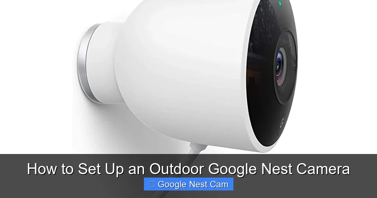 How to Set Up an Outdoor Google Nest Camera