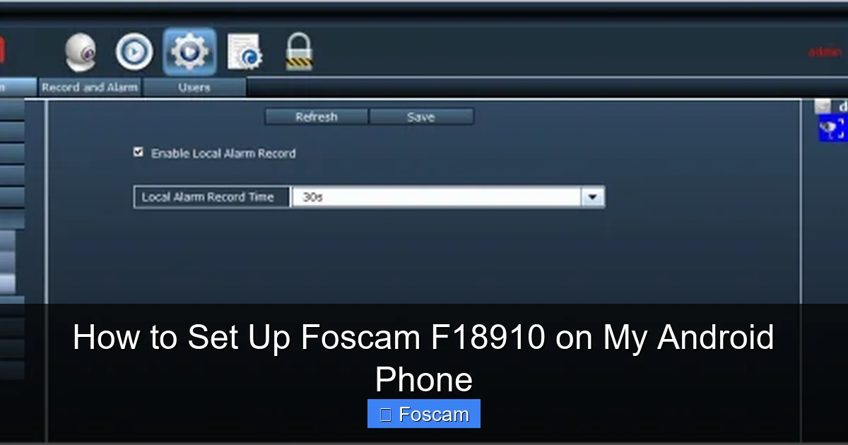 How to Set Up Foscam F18910 on My Android Phone