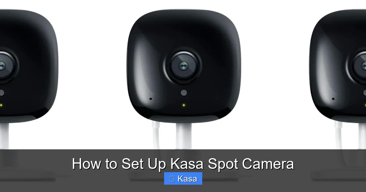 How to Set Up Kasa Spot Camera