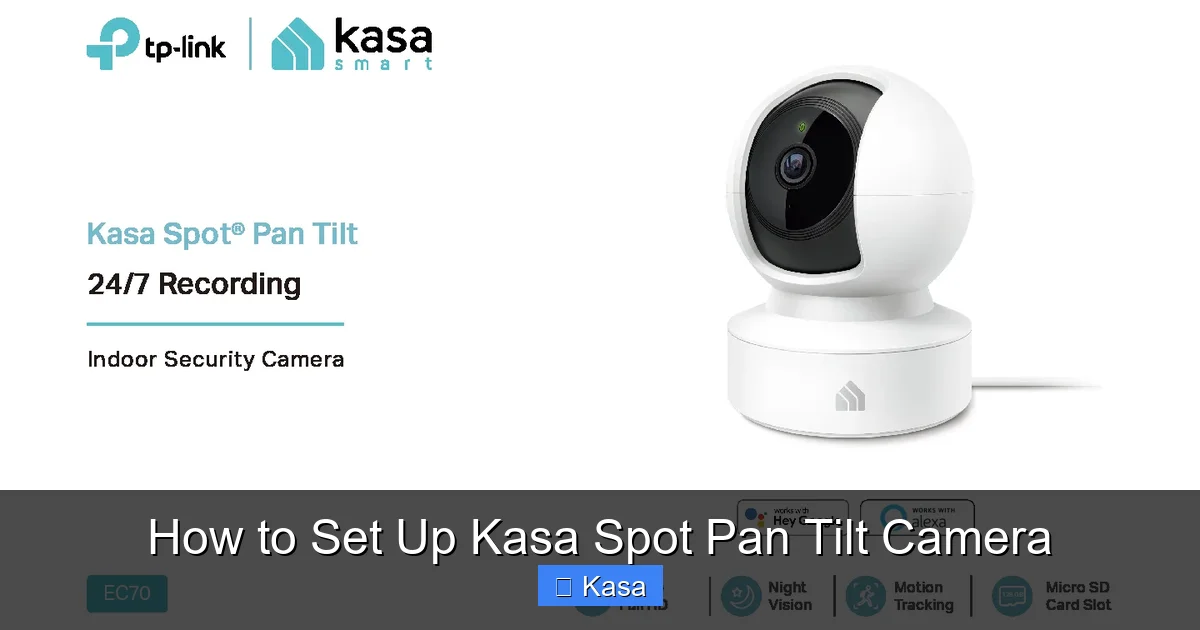How to Set Up Kasa Spot Pan Tilt Camera