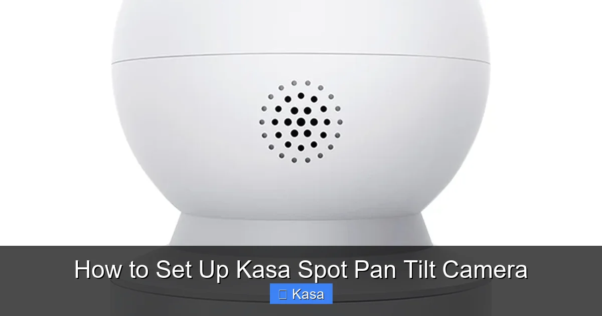 How to Set Up Kasa Spot Pan Tilt Camera