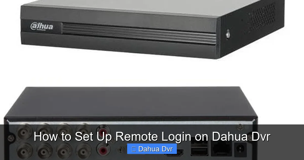 How to Set Up Remote Login on Dahua Dvr