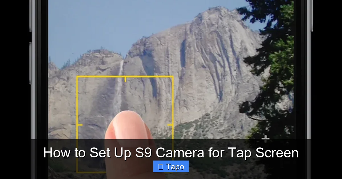 How to Set Up S9 Camera for Tap Screen