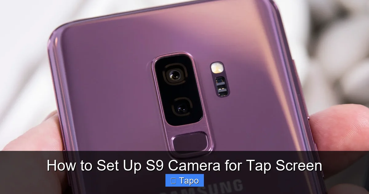 How to Set Up S9 Camera for Tap Screen