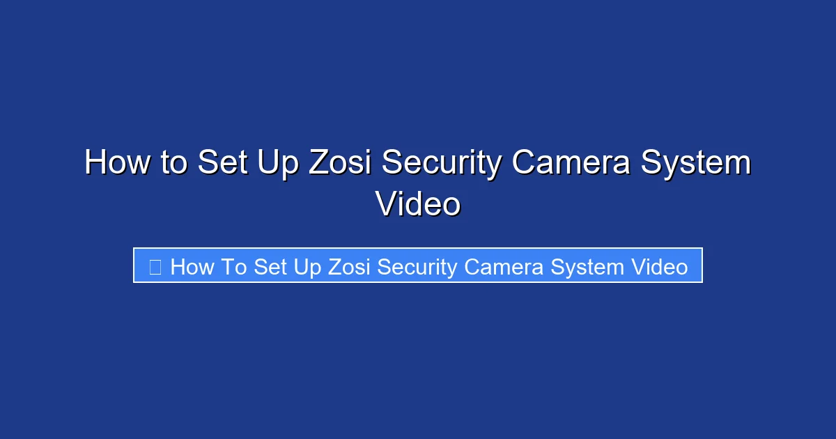 How to Set Up Zosi Security Camera System Video
