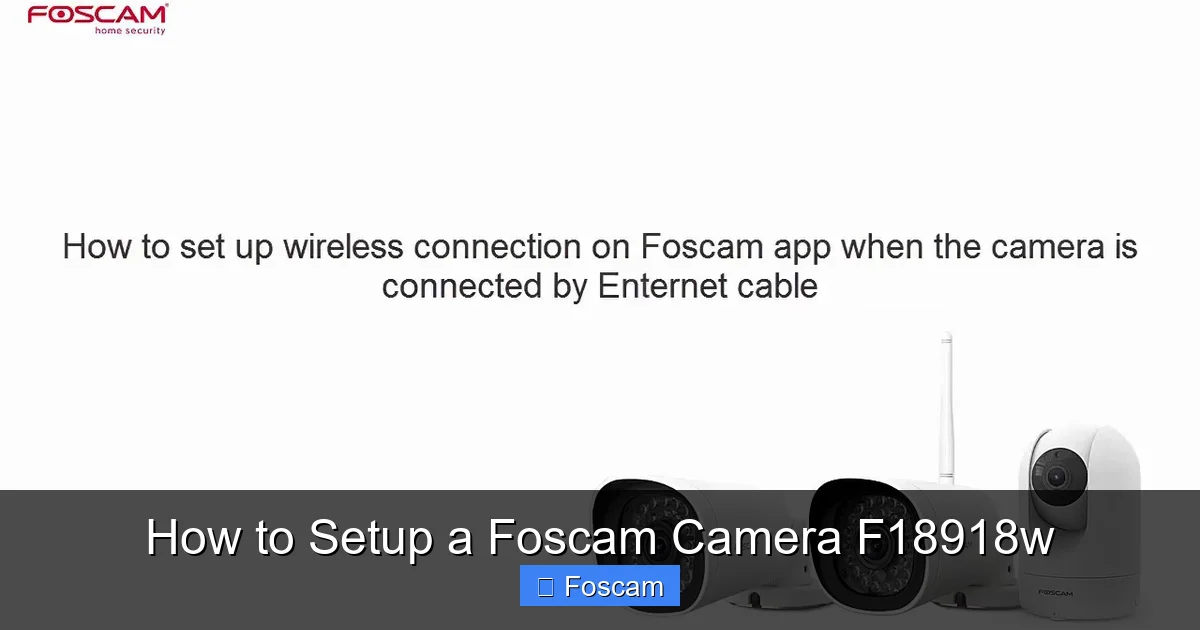How to Setup a Foscam Camera F18918w