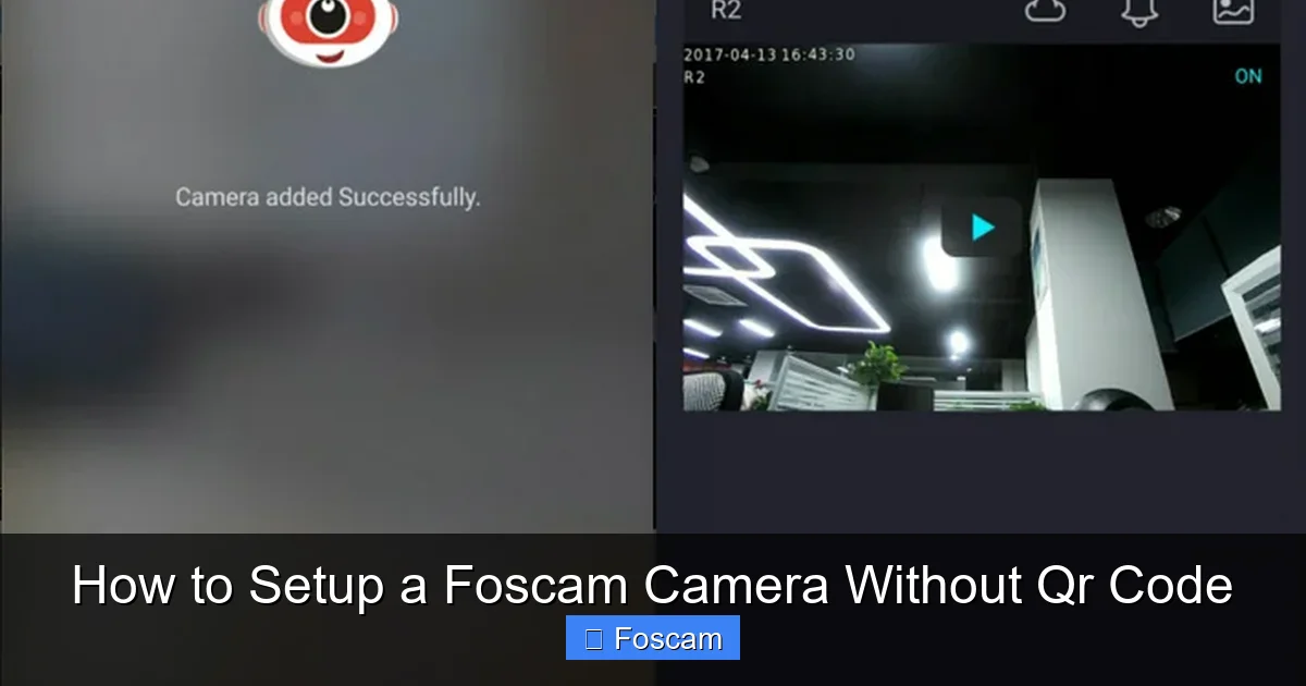 How to Setup a Foscam Camera Without Qr Code