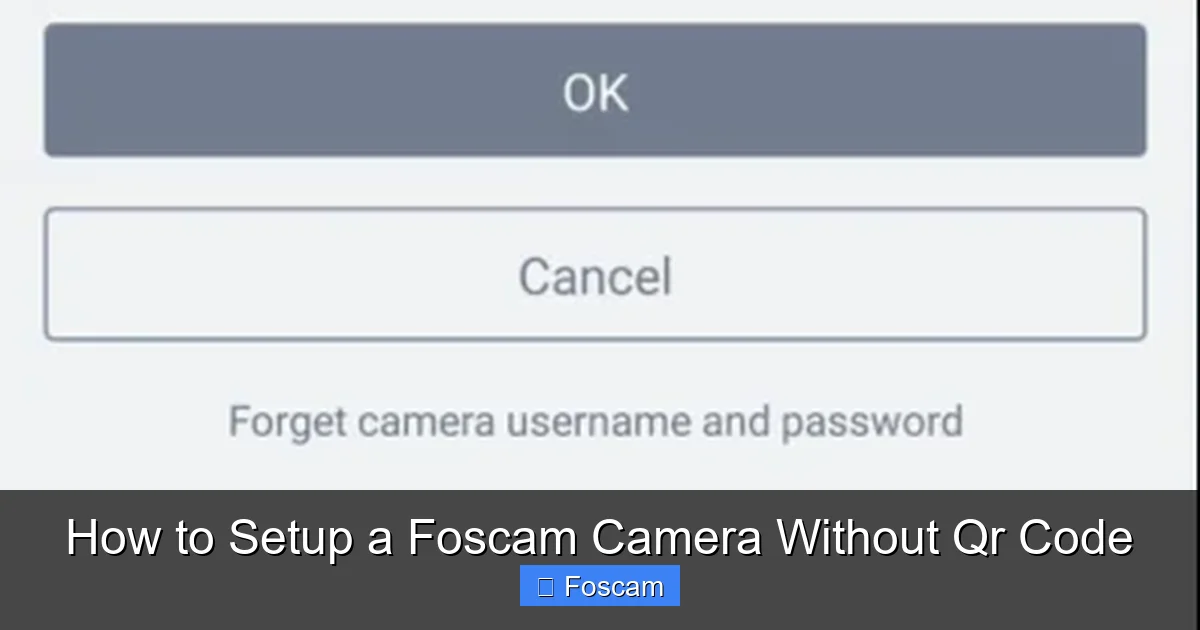How to Setup a Foscam Camera Without Qr Code