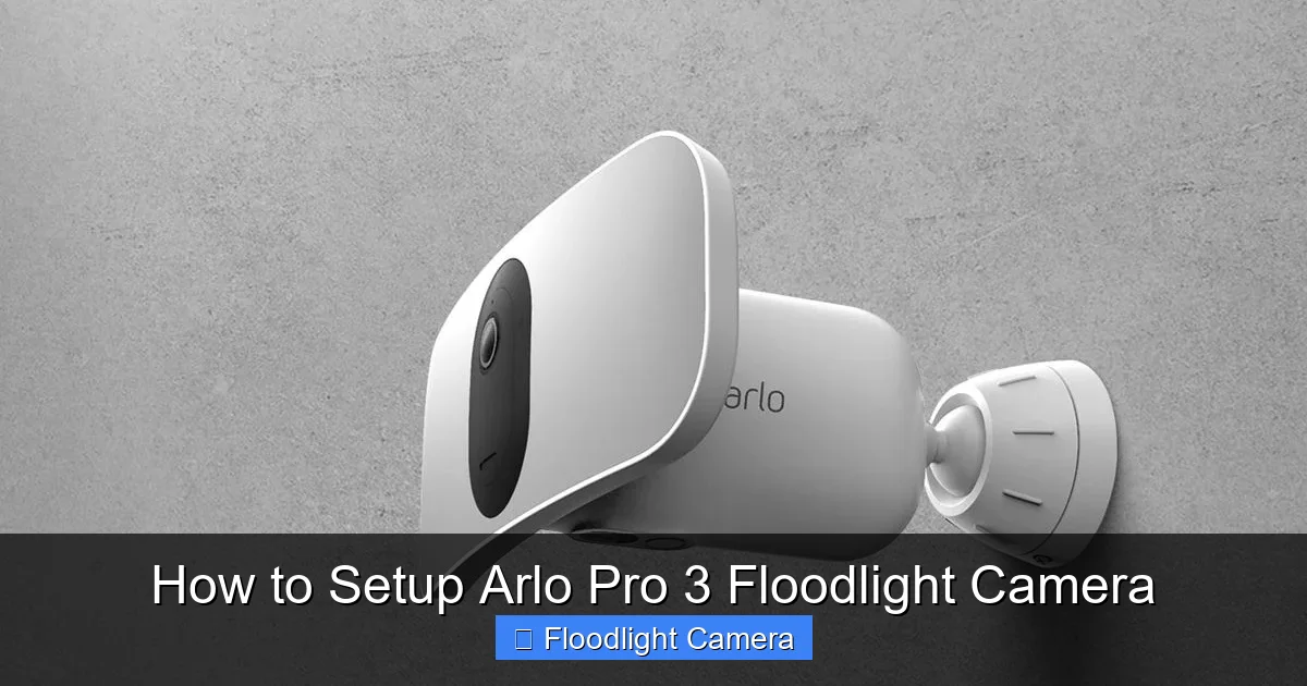 How to Setup Arlo Pro 3 Floodlight Camera