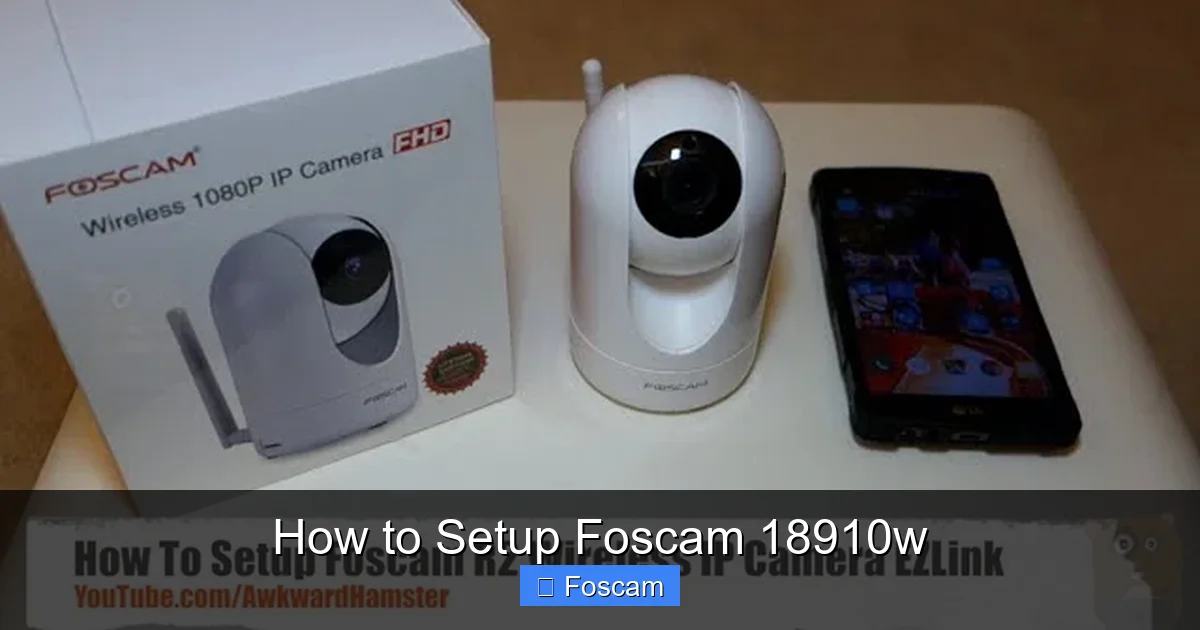 How to Setup Foscam 18910w