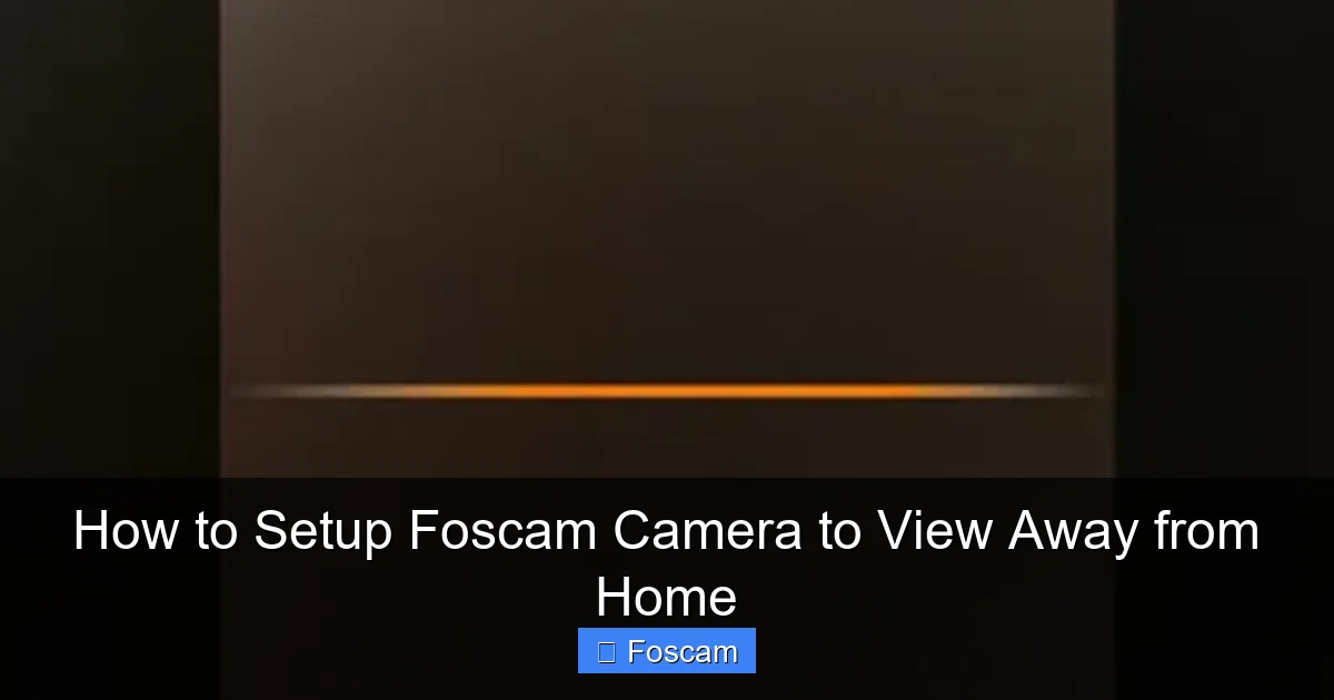 How to Setup Foscam Camera to View Away from Home