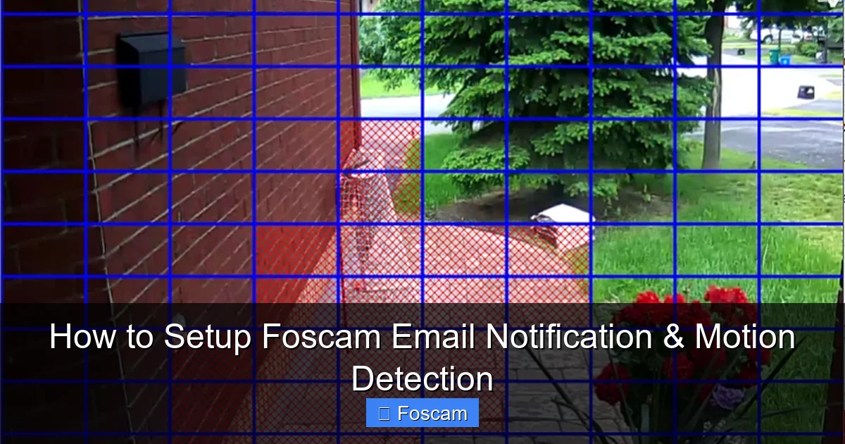How to Setup Foscam Email Notification & Motion Detection