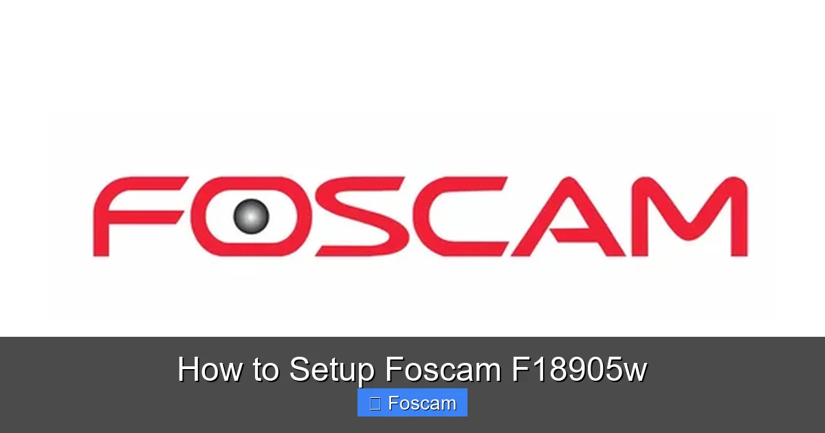 How to Setup Foscam F18905w