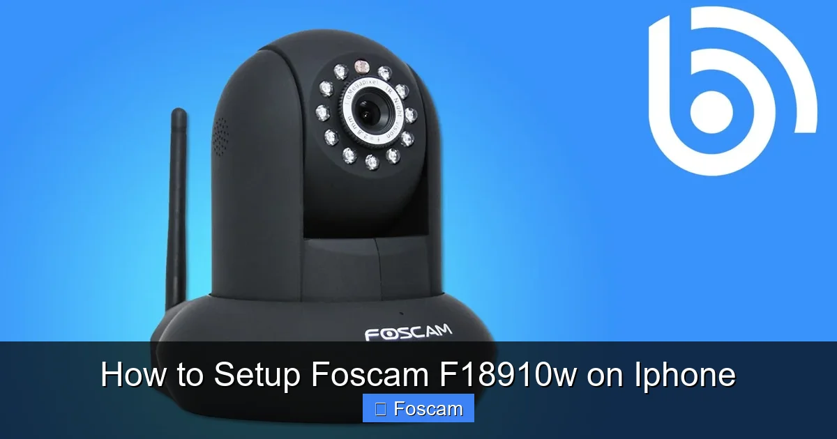 How to Setup Foscam F18910w on Iphone