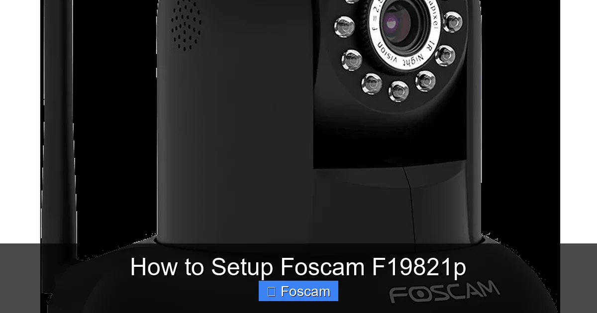 How to Setup Foscam F19821p