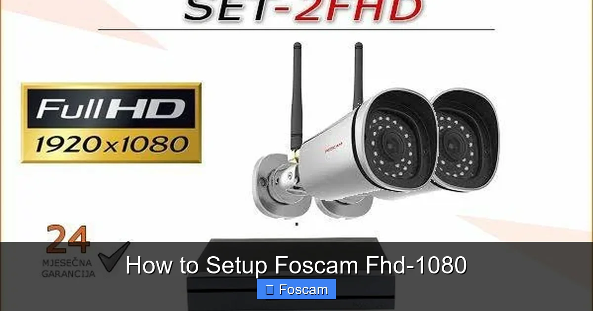 How to Setup Foscam Fhd-1080