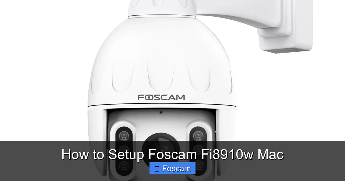How to Setup Foscam Fi8910w Mac