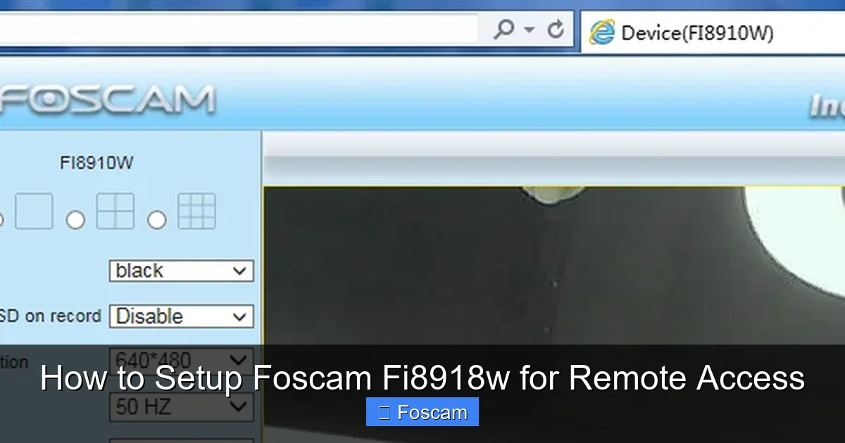 How to Setup Foscam Fi8918w for Remote Access