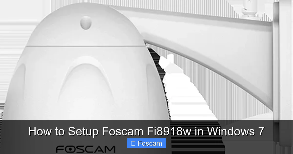 How to Setup Foscam Fi8918w in Windows 7