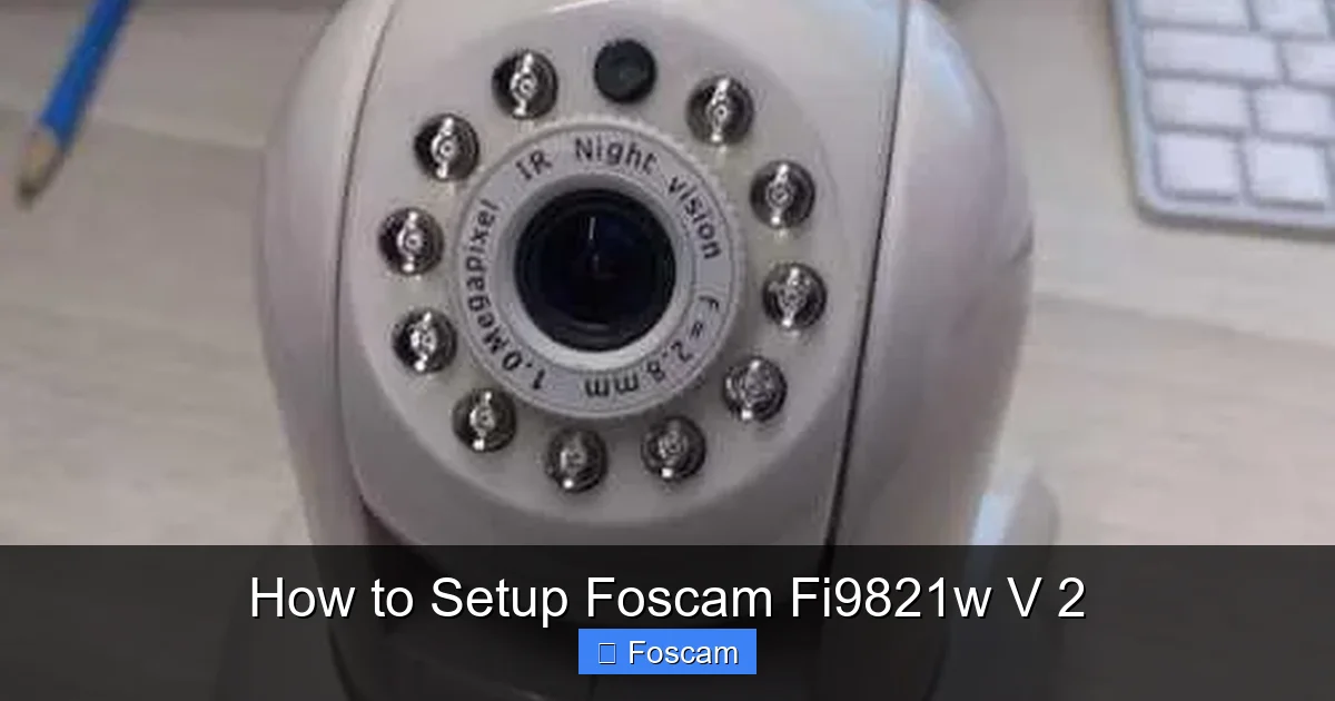 How to Setup Foscam Fi9821w V 2