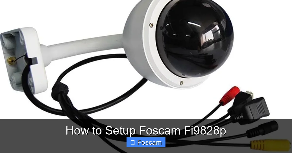 How to Setup Foscam Fi9828p