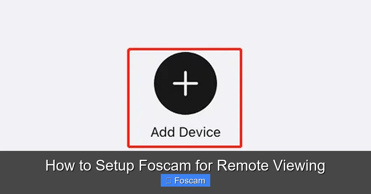 How to Setup Foscam for Remote Viewing