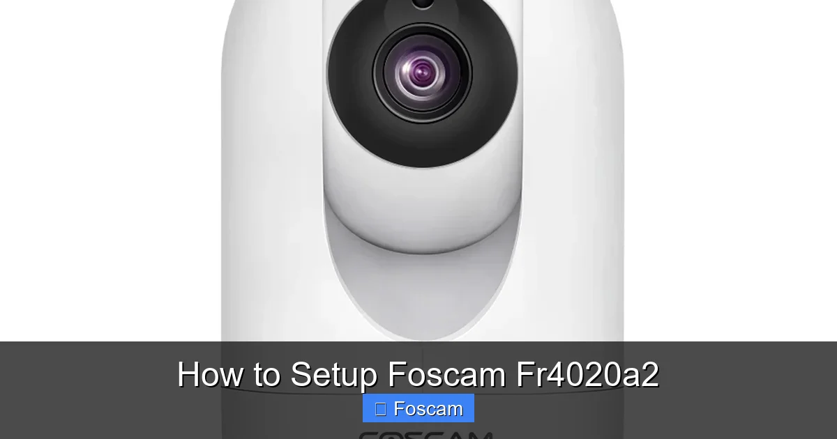 How to Setup Foscam Fr4020a2