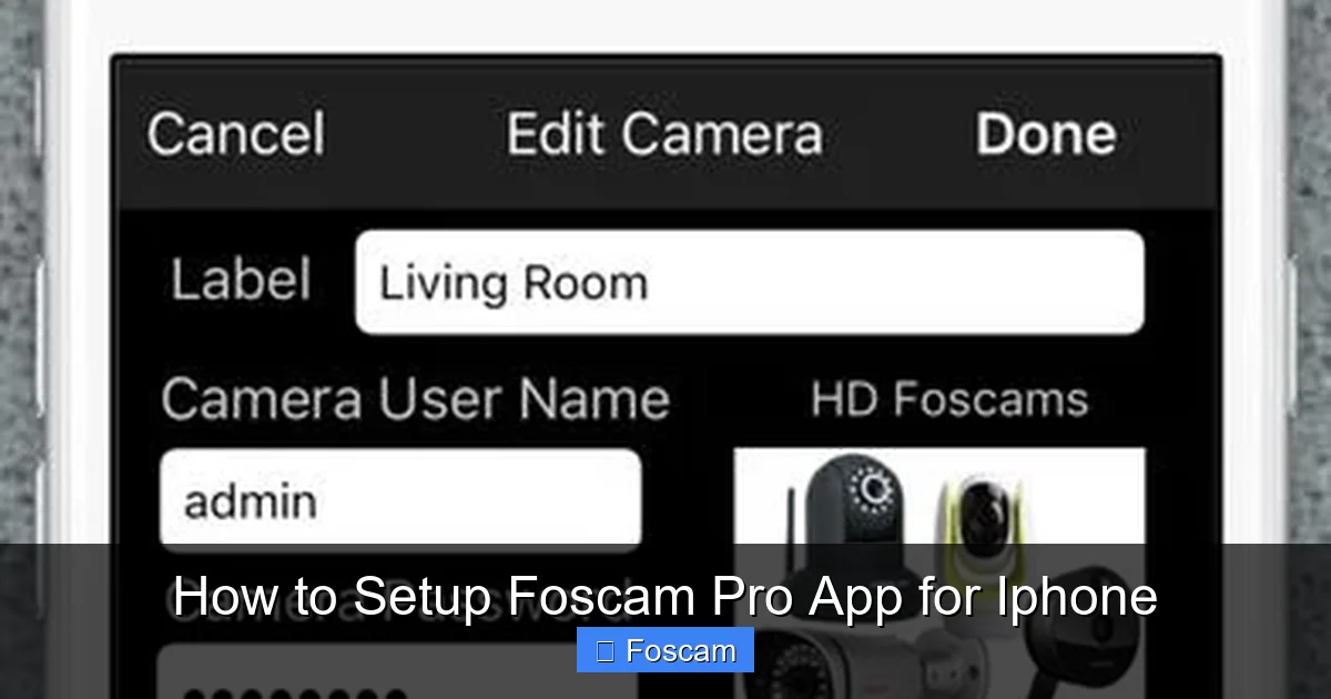 How to Setup Foscam Pro App for Iphone