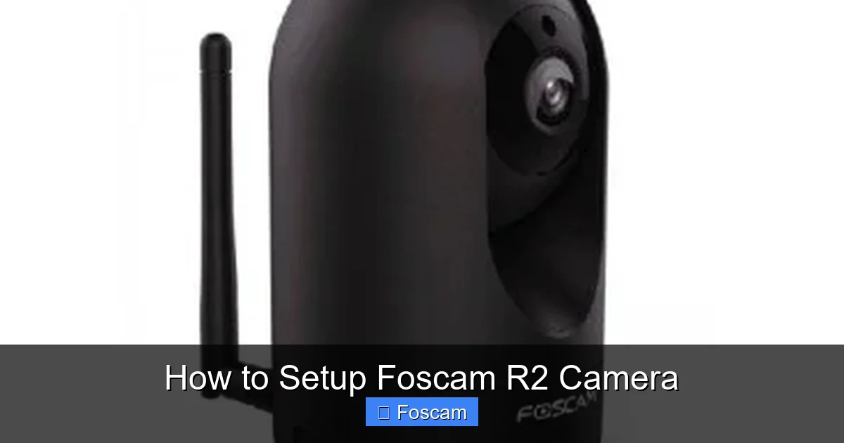 How to Setup Foscam R2 Camera