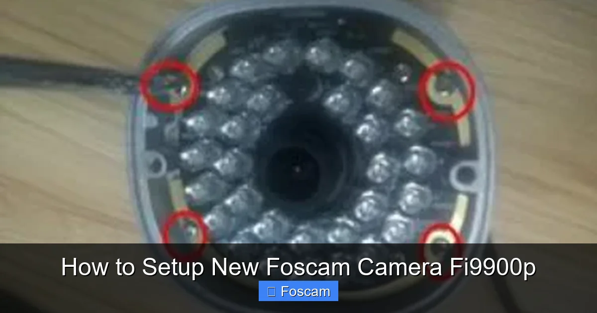 How to Setup New Foscam Camera Fi9900p