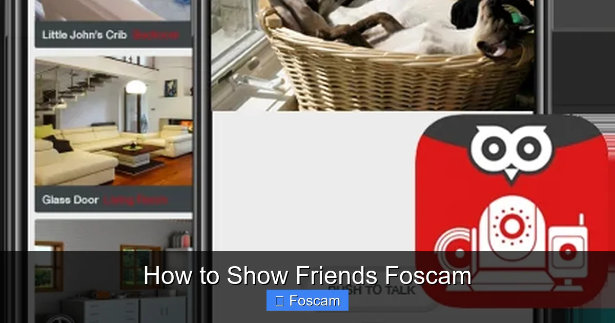 How to Show Friends Foscam