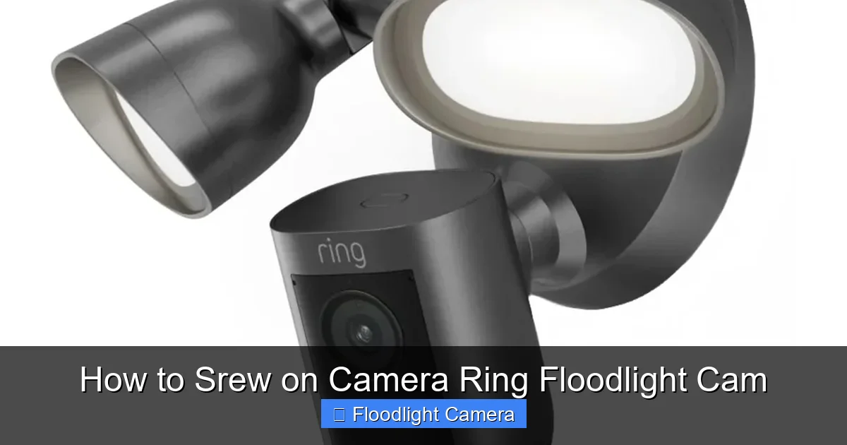 How to Srew on Camera Ring Floodlight Cam
