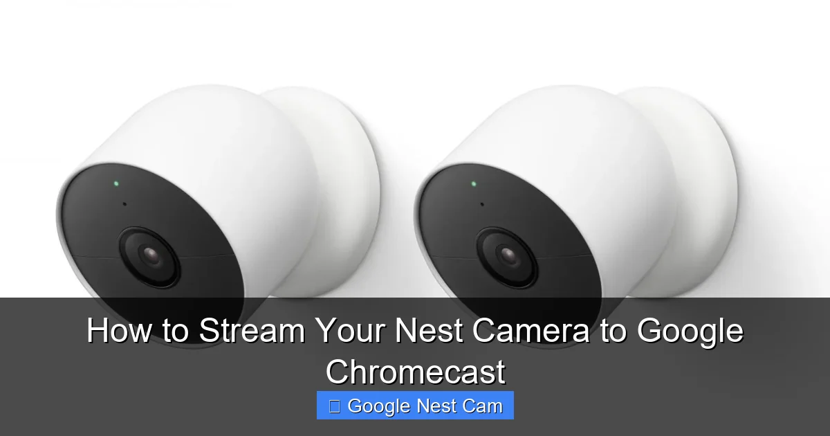 How to Stream Your Nest Camera to Google Chromecast