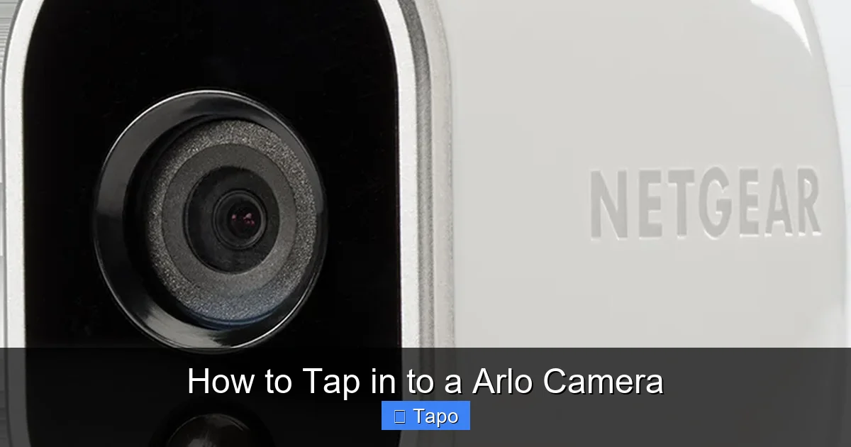 How to Tap in to a Arlo Camera