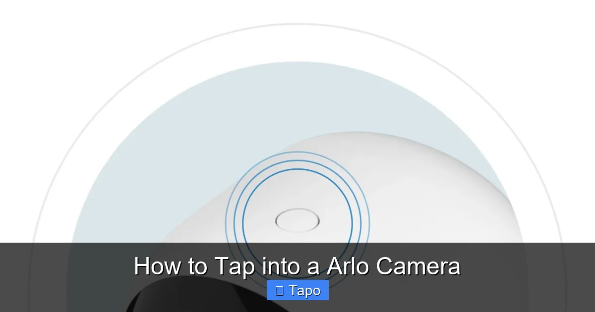 How to Tap into a Arlo Camera