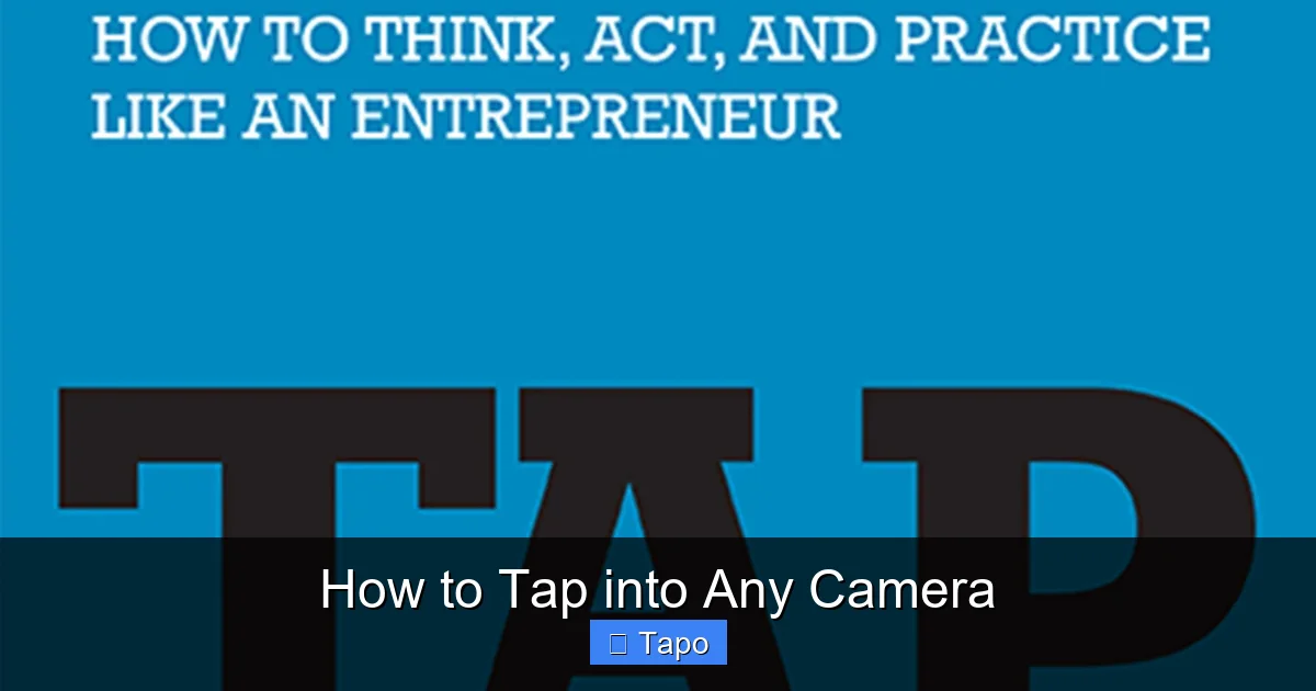 How to Tap into Any Camera