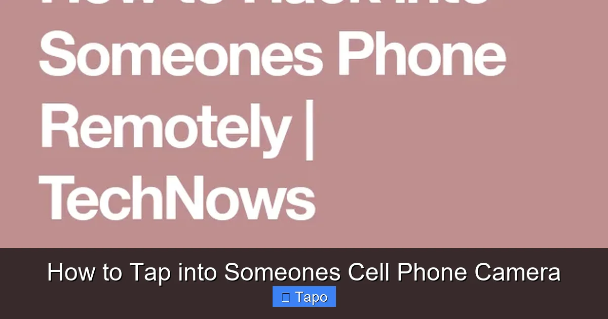 How to Tap into Someones Cell Phone Camera