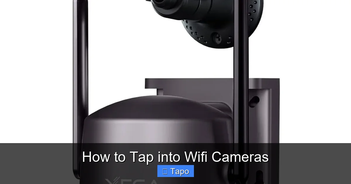 How to Tap into Wifi Cameras