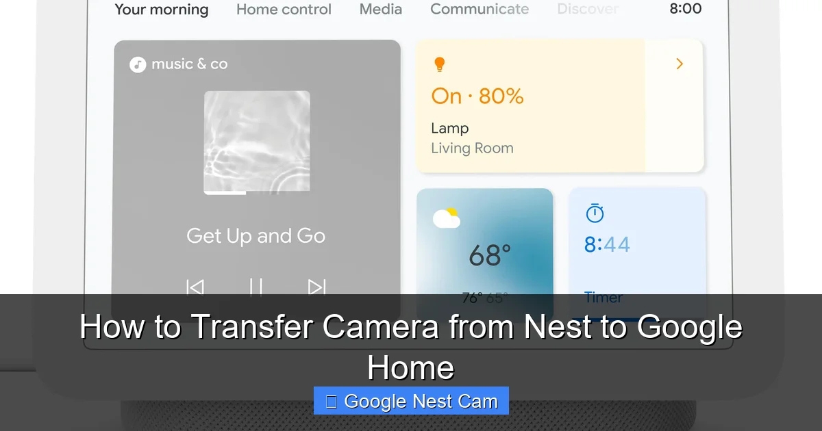 How to Transfer Camera from Nest to Google Home