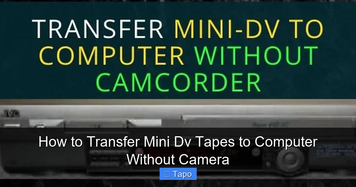 How to Transfer Mini Dv Tapes to Computer Without Camera